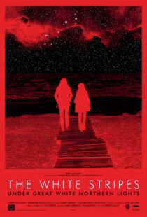 دانلود مستند The White Stripes Under Great White Northern Lights 2009109657-1201356557