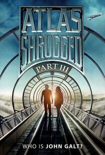 دانلود فیلم Atlas Shrugged: Who Is John Galt? 2014107575-215460563