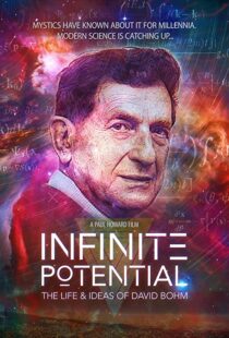 دانلود مستند Infinite Potential: The Life & Ideas of David Bohm 2020104171-799956580