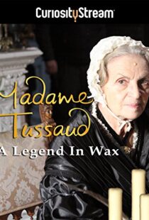 دانلود مستند Madame Tussaud: A Legend in Wax 2016103937-2090108449