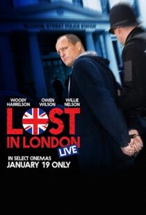 دانلود فیلم Lost in London 2017108271-954797545