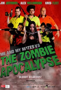 دانلود فیلم Me and My Mates vs. The Zombie Apocalypse 2015109535-540168645