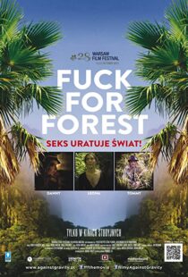 دانلود مستند Fuck for Forest 2012101794-749761758