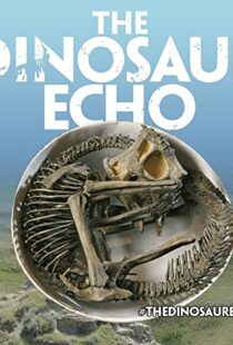 دانلود مستند The Dinosaur Echo 2017101639-1548882677