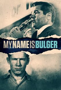 دانلود مستند My Name Is Bulger 2021102015-1967604090