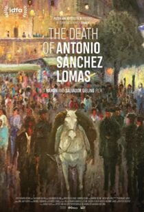 دانلود مستند The Death of Antonio Sanchez Lomas 2019105094-1784168612