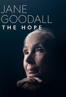 دانلود مستند Jane Goodall: The Hope 2020100883-2082163247