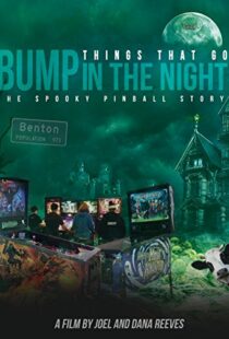 دانلود مستند Things That Go Bump in the Night: The Spooky Pinball Story 2017102143-1569126429