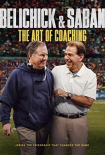 دانلود مستند Belichick & Saban: The Art of Coaching 2019102345-174931269