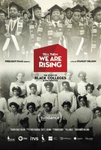 دانلود مستند Tell Them We Are Rising: The Story of Black Colleges and Universities 2017101625-2122850395