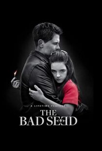 دانلود فیلم The Bad Seed 2018105189-1866177396