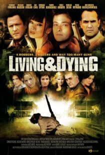 دانلود فیلم Living & Dying 2007111168-1391711115