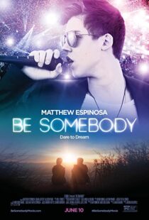 دانلود فیلم Be Somebody 2016110672-1507929666