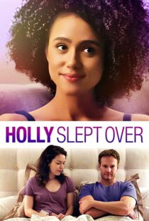 دانلود فیلم Holly Slept Over 2020113635-2096623751