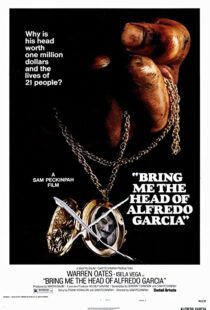 دانلود فیلم Bring Me the Head of Alfredo Garcia 1974112914-428829851