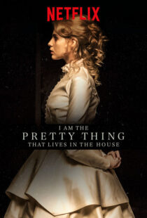 دانلود فیلم I Am the Pretty Thing That Lives in the House 2016111730-110119928