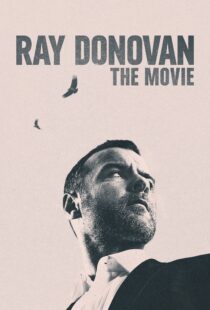 دانلود فیلم Ray Donovan: The Movie 2022114716-2059984036