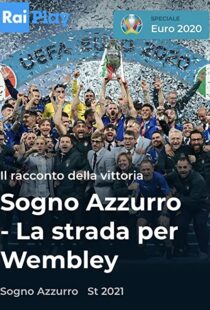 دانلود مستند Azzurri: Road to Wembley 2021115779-1403375139