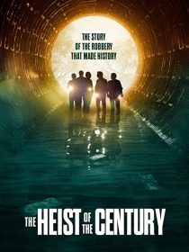 دانلود فیلم The Heist of the Century 2020195870-186608319