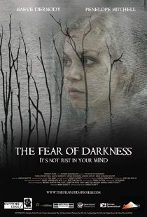 دانلود فیلم The Fear of Darkness 201538835-137522864