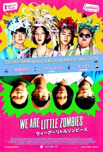 دانلود فیلم We Are Little Zombies 2019267704-798657714