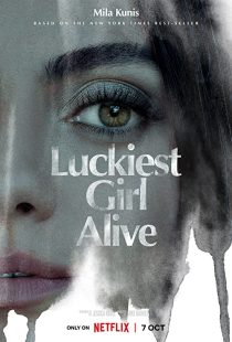 دانلود فیلم Luckiest Girl Alive 2022270910-656735597