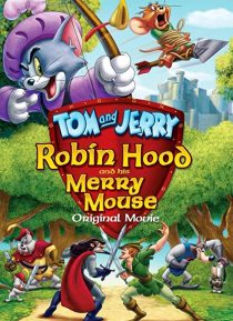 دانلود انیمیشن Tom and Jerry: Robin Hood and His Merry Mouse 2012274095-162242993