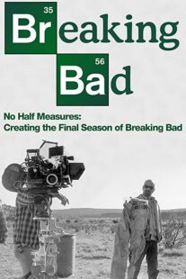 دانلود فیلم No Half Measures: Creating the Final Season of Breaking Bad 2013322524-1032574649