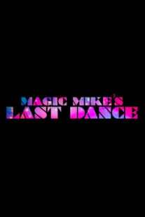 دانلود فیلم Magic Mike’s Last Dance 2023323305-436915438