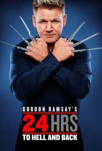 دانلود سریال Gordon Ramsay’s 24 Hours to Hell and Back324973-739715223