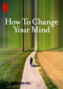 دانلود سریال How to Change Your Mind323735-2022437403