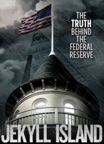 دانلود فیلم Jekyll Island, the Truth Behind the Federal Reserve 2013323378-1126849502