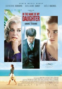 دانلود فیلم In the Name of My Daughter 2014331695-1856453509