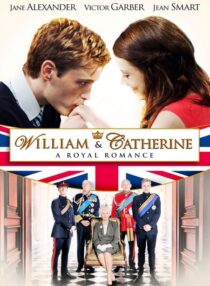 دانلود فیلم William & Catherine: A Royal Romance 2011332283-1648246662