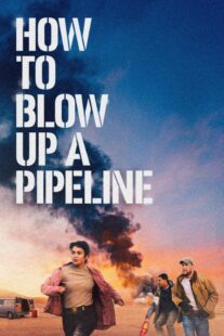 دانلود فیلم How to Blow Up a Pipeline 2022331964-1557769325