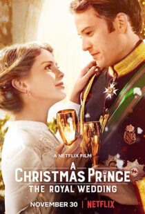 دانلود فیلم A Christmas Prince: The Royal Wedding 2018362895-663502366