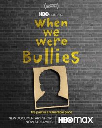 دانلود فیلم When We Were Bullies 2021366435-1776860068