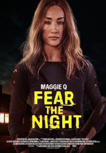 دانلود فیلم Fear the Night 2023370143-679858860