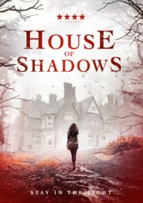 دانلود فیلم House of Shadows 2020369529-236849825