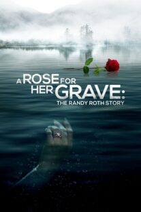 دانلود فیلم A Rose for Her Grave: The Randy Roth Story 2023369110-2107003049