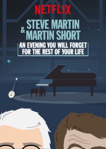 دانلود فیلم Steve Martin and Martin Short: An Evening You Will Forget for the Rest of Your Life 2018372868-523634204