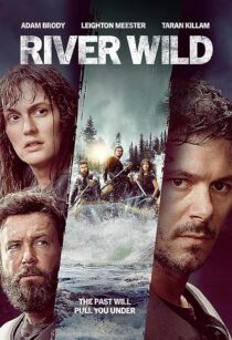 دانلود فیلم The River Wild 2023371241-812752707