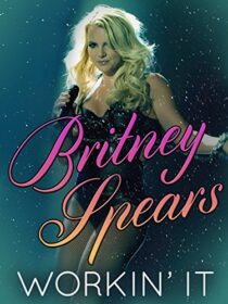 دانلود فیلم Britney Spears: Workin’ It 2014373628-314464614