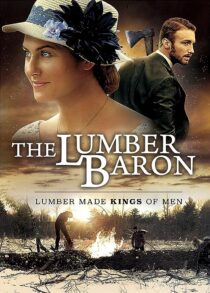 دانلود فیلم The Lumber Baron 2019373135-841882638