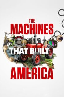 دانلود سریال The Machines That Built America378782-591104638