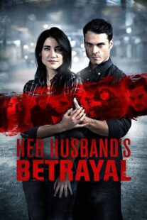 دانلود فیلم Her Husband’s Betrayal 2013381396-1042488823