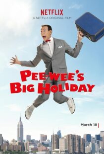 دانلود فیلم Pee-wee’s Big Holiday 2016381177-1311094975