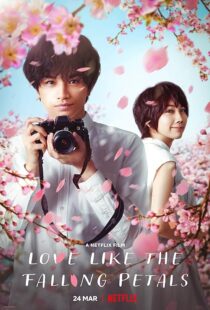 دانلود فیلم Love Like the Falling Petals 2022381791-1188389527