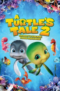 دانلود انیمیشن A Turtle’s Tale 2: Sammy’s Escape from Paradise 2012381285-1761337903