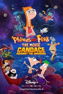 دانلود انیمیشن Phineas and Ferb the Movie: Candace Against the Universe 2020383601-2023705964